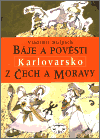 Báje a pověsti z Čech a Moravy - Karlovarsko - obálka