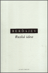 Ruská idea (Základní otázky ruského myšlení 19. a počátku 20. století) - obálka