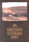 Chrustenická železnorudná šachta - obálka