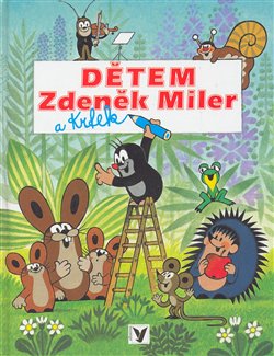 Obálka titulu Dětem - Zdeněk Miler a Krtek