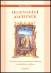 Objevování alchymie (Hermovo umění v pohádkách, dějinách a zednářských rituálech) - obálka