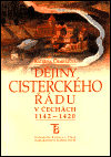 Dějiny cisterckého řádu v Čechách 1142 - 1420, 2. svazek - obálka
