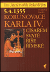 5.4.1355 Korunovace Karla IV. císařem Svaté říše římské - obálka