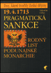 19.4.1713 Pragmatická sankce – rodný list podunajské monarchie - obálka