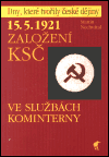 15.5.1921 Založení KSČ - ve službách Kominterny - obálka