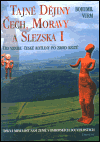 Tajné dějiny Čech, Moravy a Slezska I - obálka