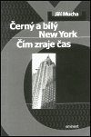 Černý a bílý New York / Čím zraje čas - obálka
