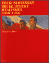 Československý socialistický realismus 1948-1958 - obálka