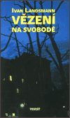 Vězení na svobodě - obálka