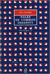 Tales of Common Insanity
