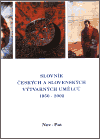 Slovník českých a slovenských výtvarných umělců 1950 - 2002 10.díl (Nov-Pat) - obálka