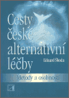 Cesty české alternativní léčby (metody a osobnosti) - obálka
