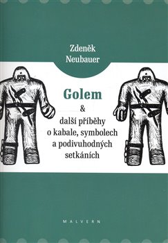 Obálka titulu Golem a další příběhy o kabale, symbolech a podivuhodných setkáních