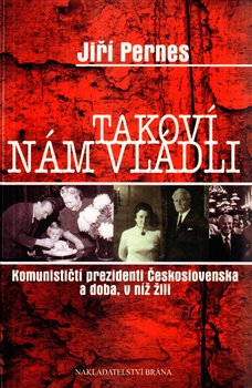Obálka titulu Takoví nám vládli
