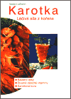 Karotka - Léčivá síla z kořene - obálka