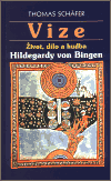 Vize - Život, dílo a hudba Hildegardy von Bingen - obálka