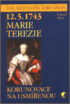 12.5.1743 Marie Terezie - Korunovace na usmířenou - obálka