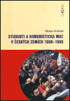 Studenti a komunistická moc v českých zemích 1968 - 1989 - obálka