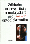 Základní procesy růstu monokrystalů pro optoelektroniku - obálka