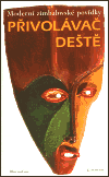 Přivolávač deště (Moderní zimbabwské povídky) - obálka
