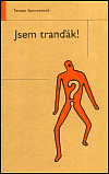 Obálka titulu Jsem tranďák!