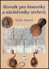 Slovník pro historiky a návštěvníky archivů - obálka