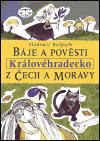 Obálka knihy Báje a pověsti z Čech a Moravy - Královéhradecko