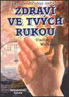 Zdraví ve tvých rukou