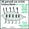 Jít pevně za svým imbecilem - obálka