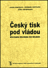 Český tisk pod vládou Wolfganga Wolframa von Wolmara - obálka
