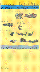 V melounovém cukru / In Watermelon Sugar - obálka