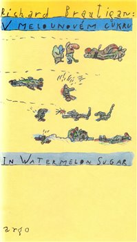 Obálka titulu V melounovém cukru / In Watermelon Sugar