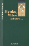Hynku, Viléme, Kubelková... - obálka