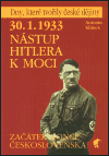 30. 1. 1933 Nástup Hitlera k moci – začátek konce Československa - obálka