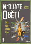 Nebuďte obětí
