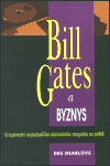 Bill Gates a byznys (10 tajemství nejbohatšího obchodního magnáta na světě) - obálka