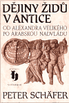 Dějiny Židů v antice (Od Alexandra Velikého po arabskou nadvládu) - obálka