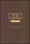 Terezín 1941-1945. Tvář nuceného společenství 1. - obálka