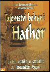 Tajemství bohyně Hathor (Láska, erotika a sexualita ve faraonském Egyptě) - obálka
