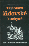 Tajemství židovské kuchyně (aneb 270 tradičních židovských receptů) - obálka