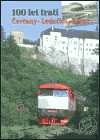 100 let trati Čerčany - Ledečko - Kácov - obálka