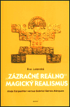 „Zázračné reálno“ a magický realismus (Alejo Carpentier versus Gabriel García Marquez) - obálka