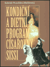 Kondiční a dietní program císařovny Sissy