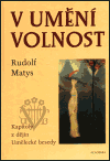 V umění volnost (Kapitoly z dějin Umělecké besedy) - obálka