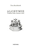 Alchymie - Tradiční věda o kosmu a duši - obálka