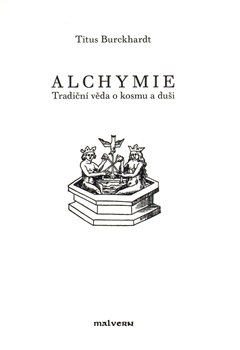 Obálka titulu Alchymie - Tradiční věda o kosmu a duši