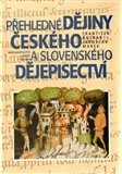 Přehledné dějiny českého a slovenského dějepisectví - obálka