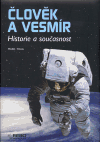 Člověk a vesmír - Historie a současnost - obálka