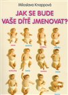 Jak se bude vaše dítě jmenovat