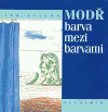 Modř - barva mezi barvami - obálka